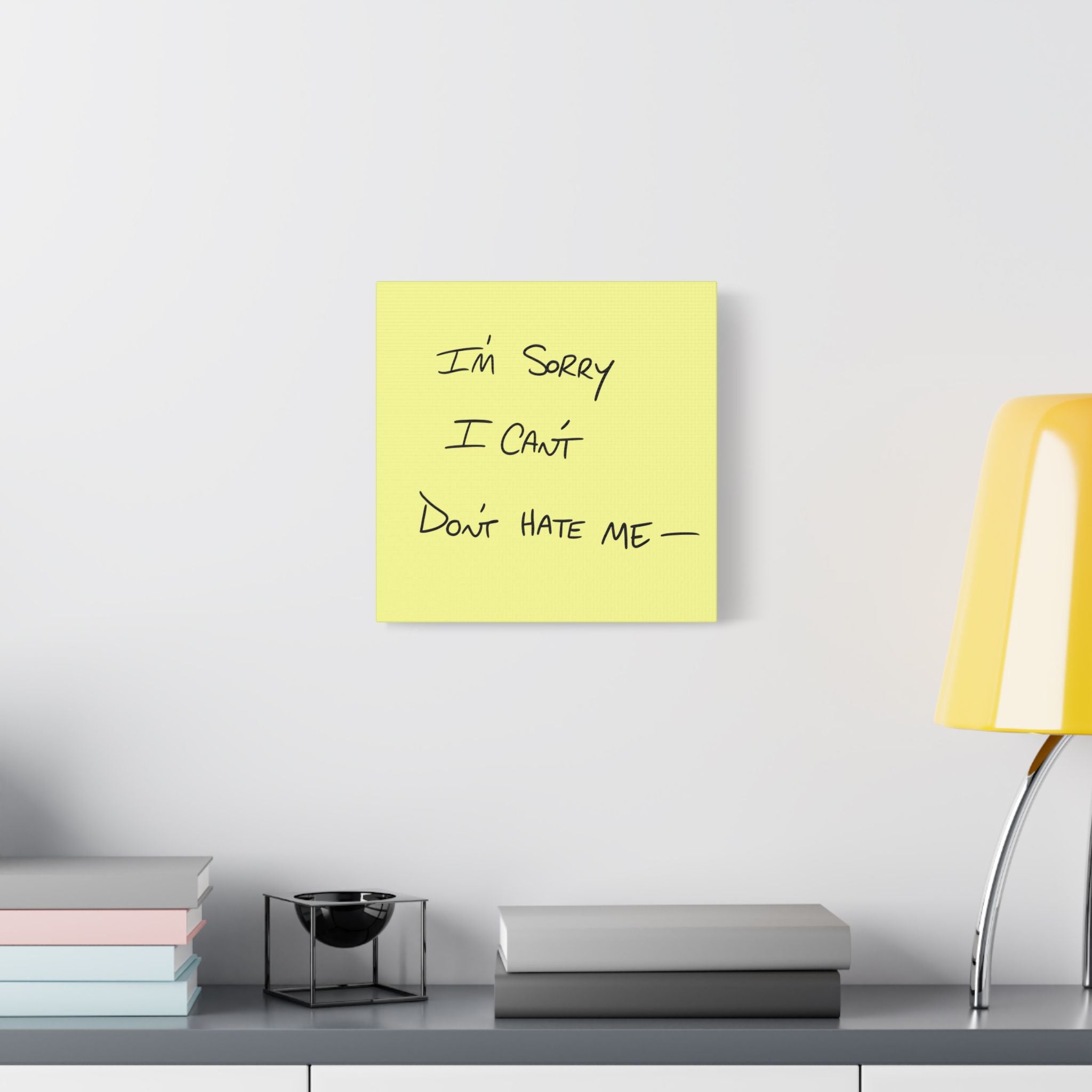 "I'm Sorry I Can't Don't Hate Me" SATC Table Top Decor