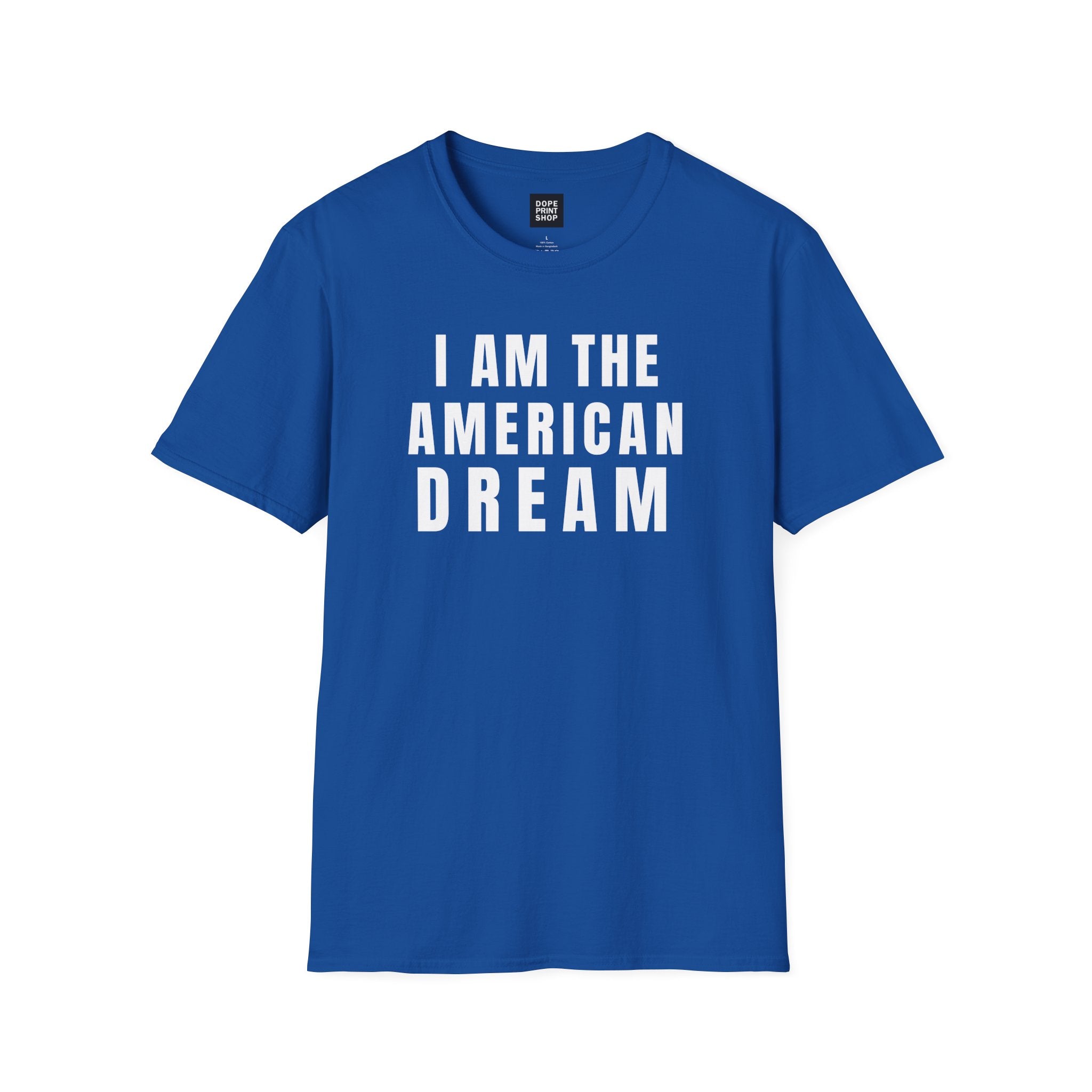 I Am The American Dream Shirt