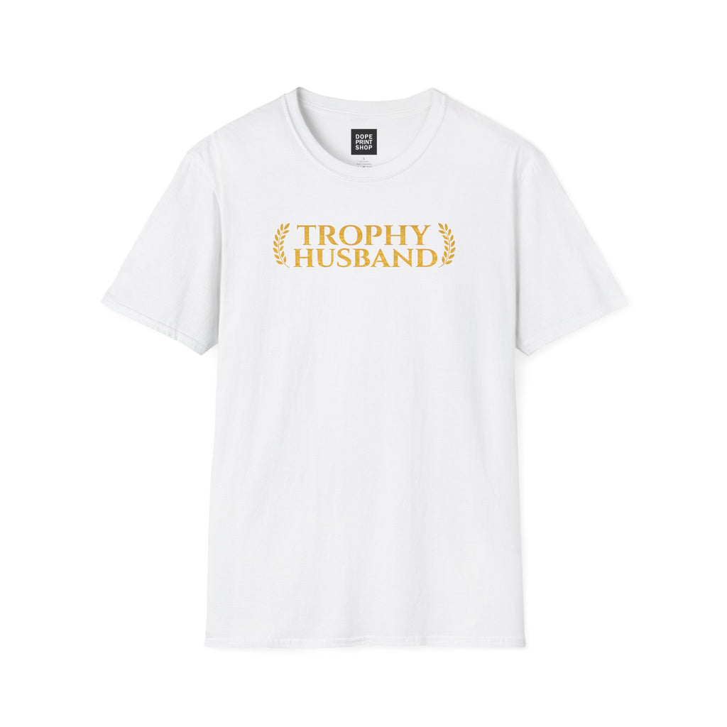Trophy Husband Unisex Shirt