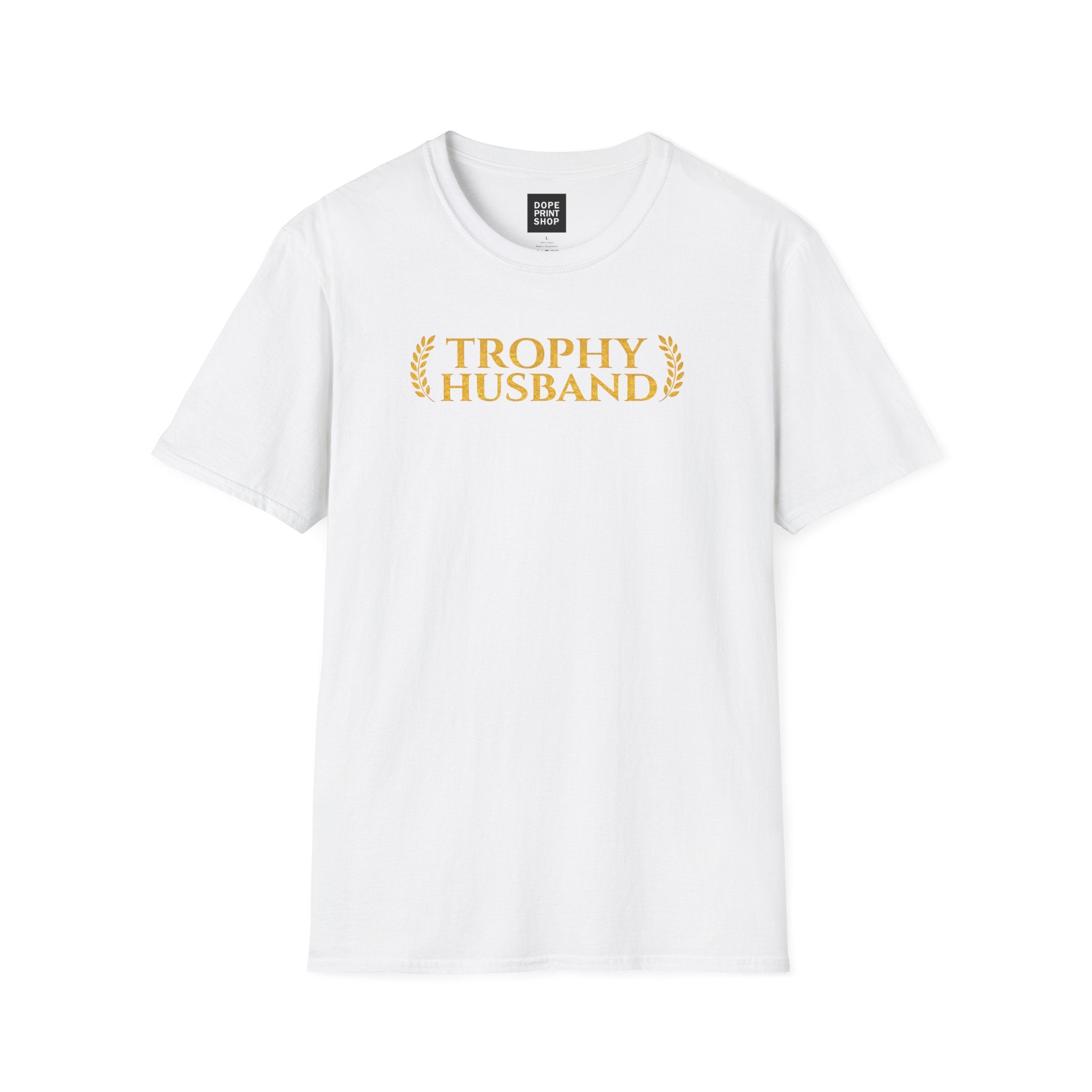Trophy Husband Unisex Shirt