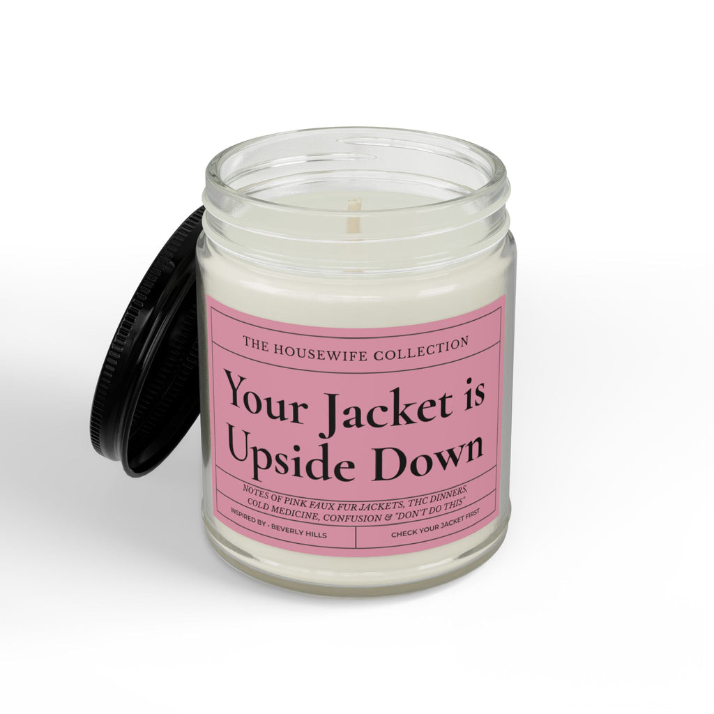 Your Jacket is Upside Down 9oz Soy Candle