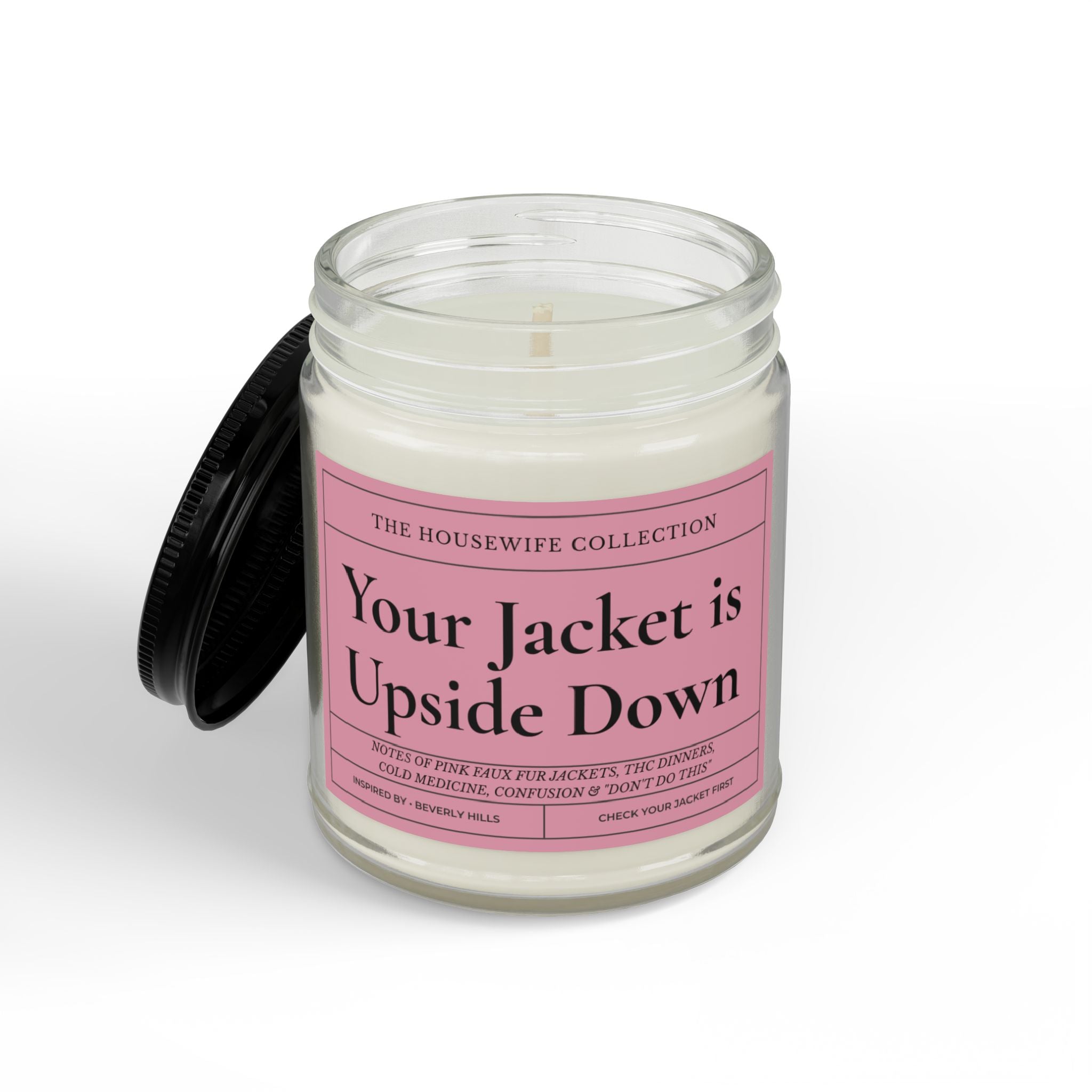 Your Jacket is Upside Down 9oz Soy Candle