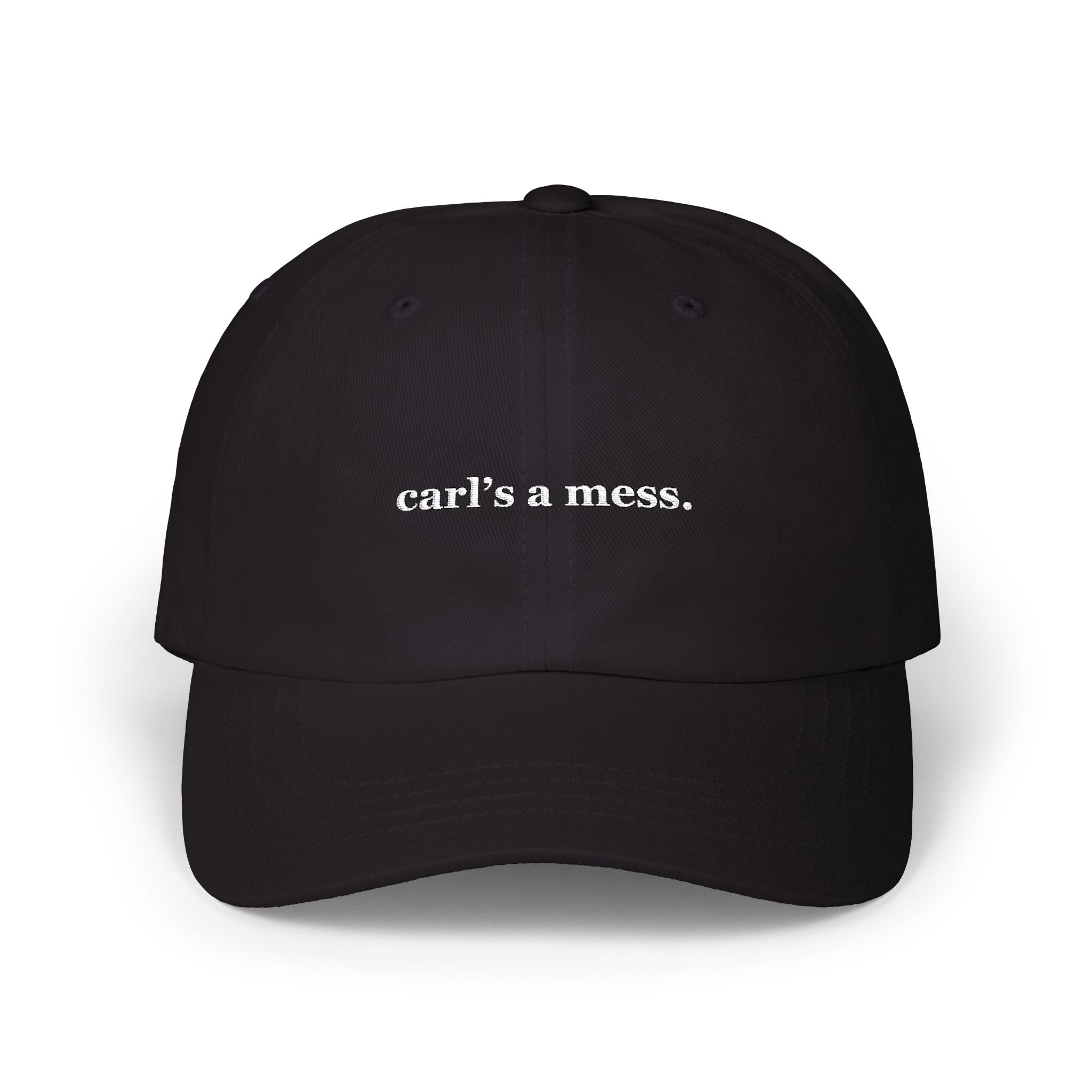 Carl's a Mess Embroidered Hat