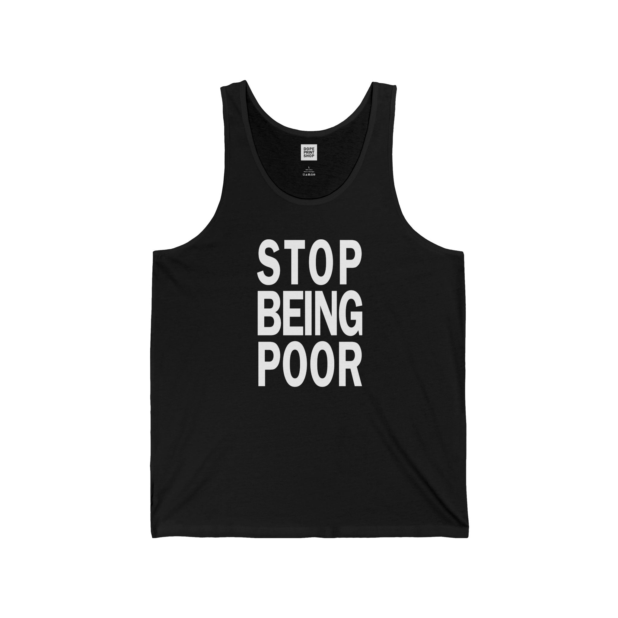 Unisex Stop Being Poor Tank