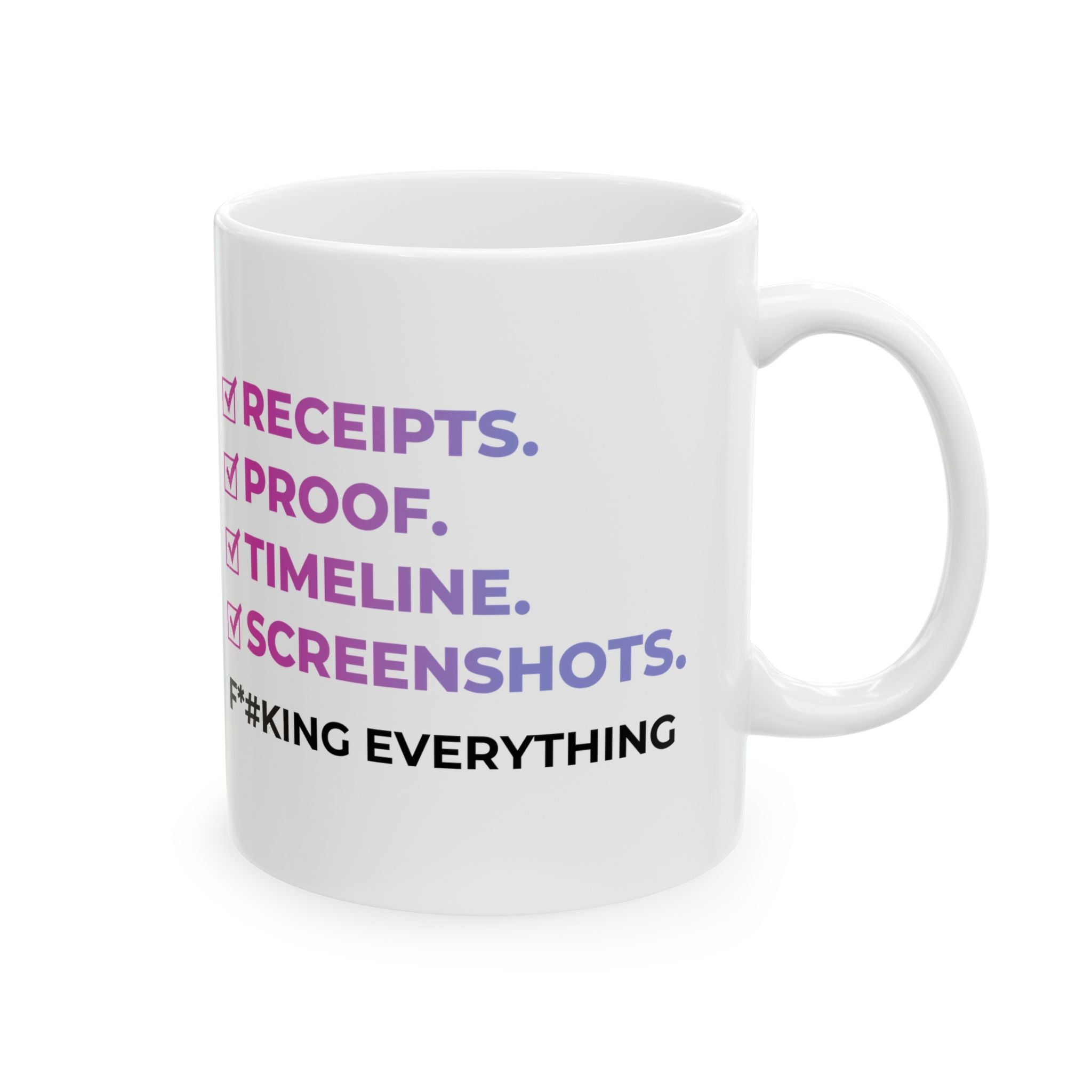 Receipts, Proof, Timeline Mug