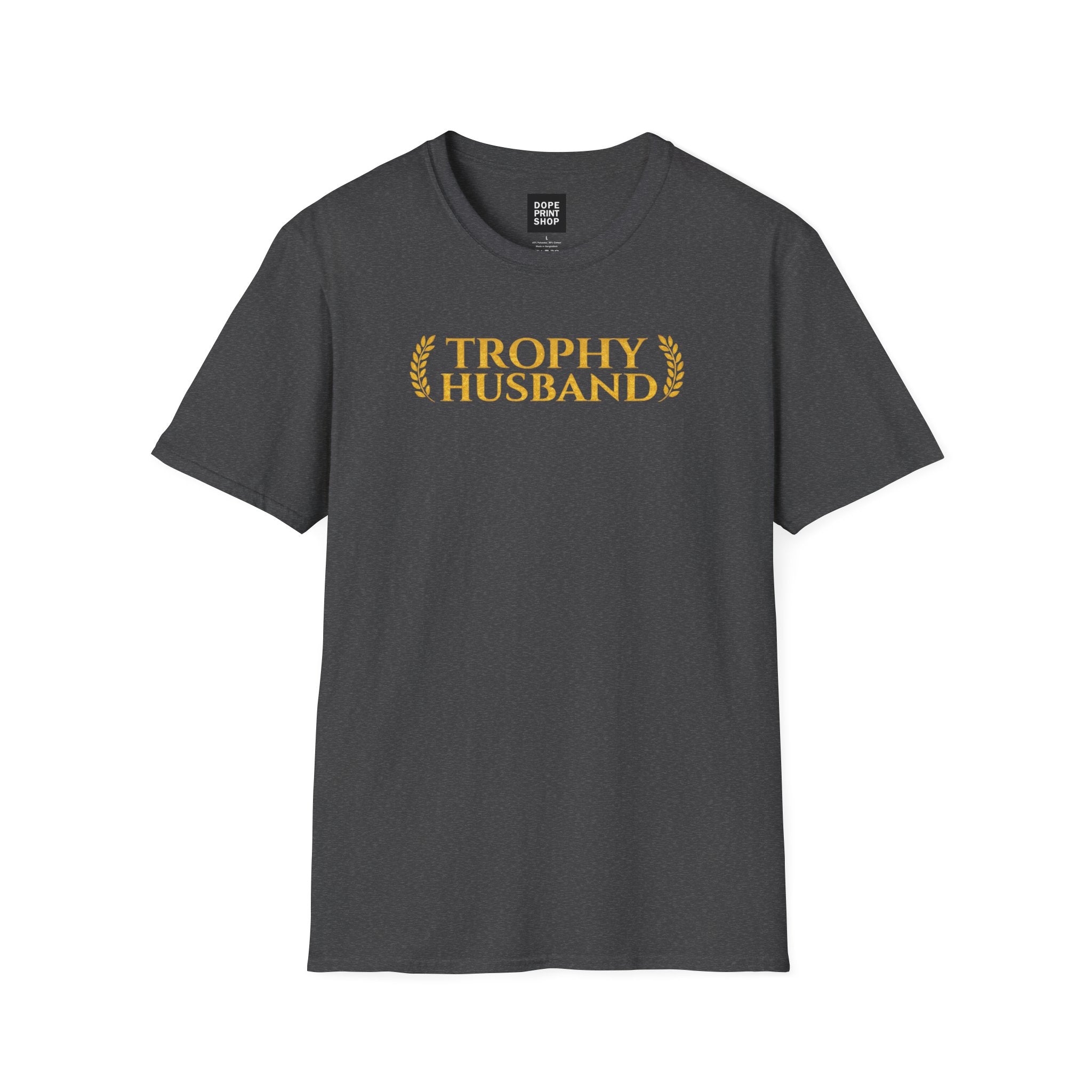 Trophy Husband Unisex Shirt