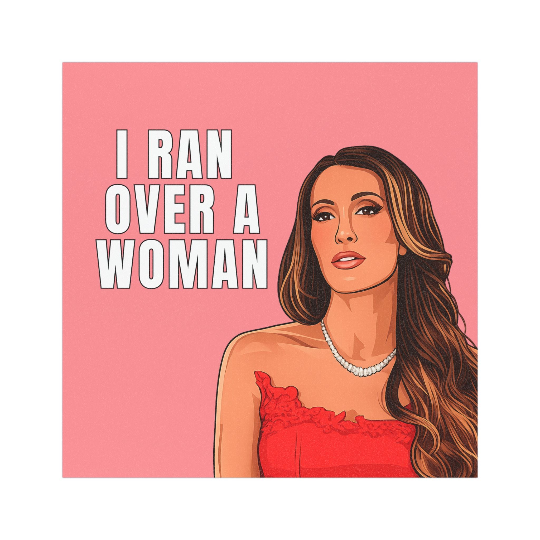 Alicia I Ran Over a Woman Car Magnet