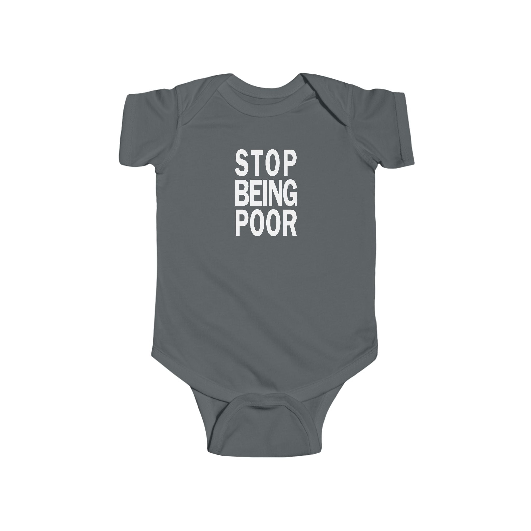 Stop Being Poor Onesie