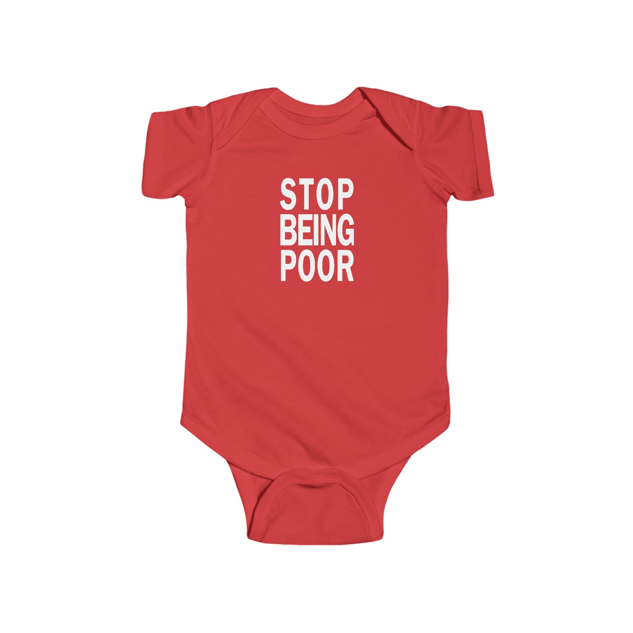 Stop Being Poor Onesie