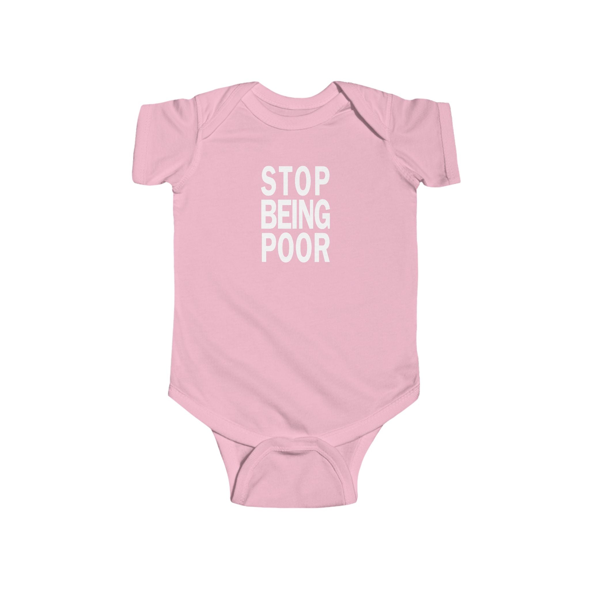 Stop Being Poor Onesie