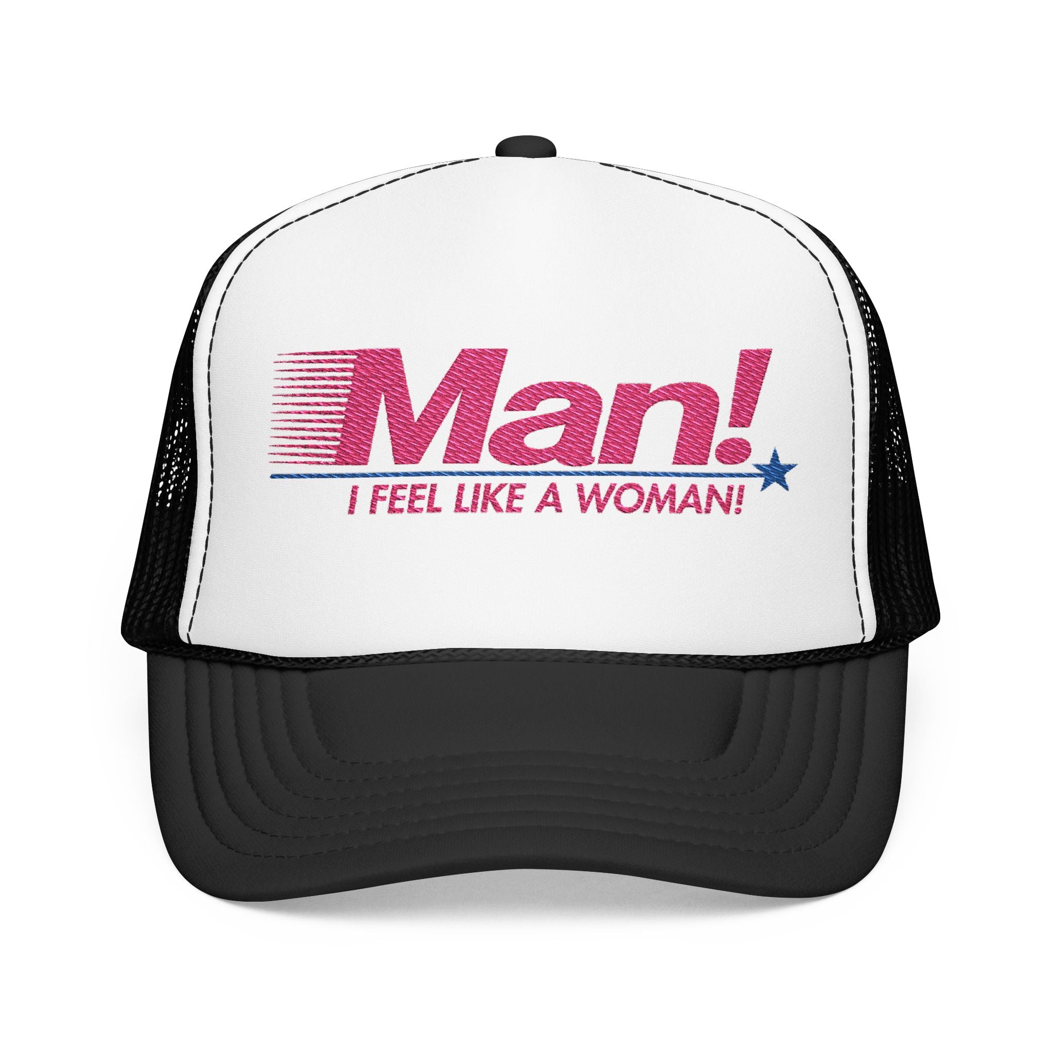 Man! I Feel Like a Woman Snapback