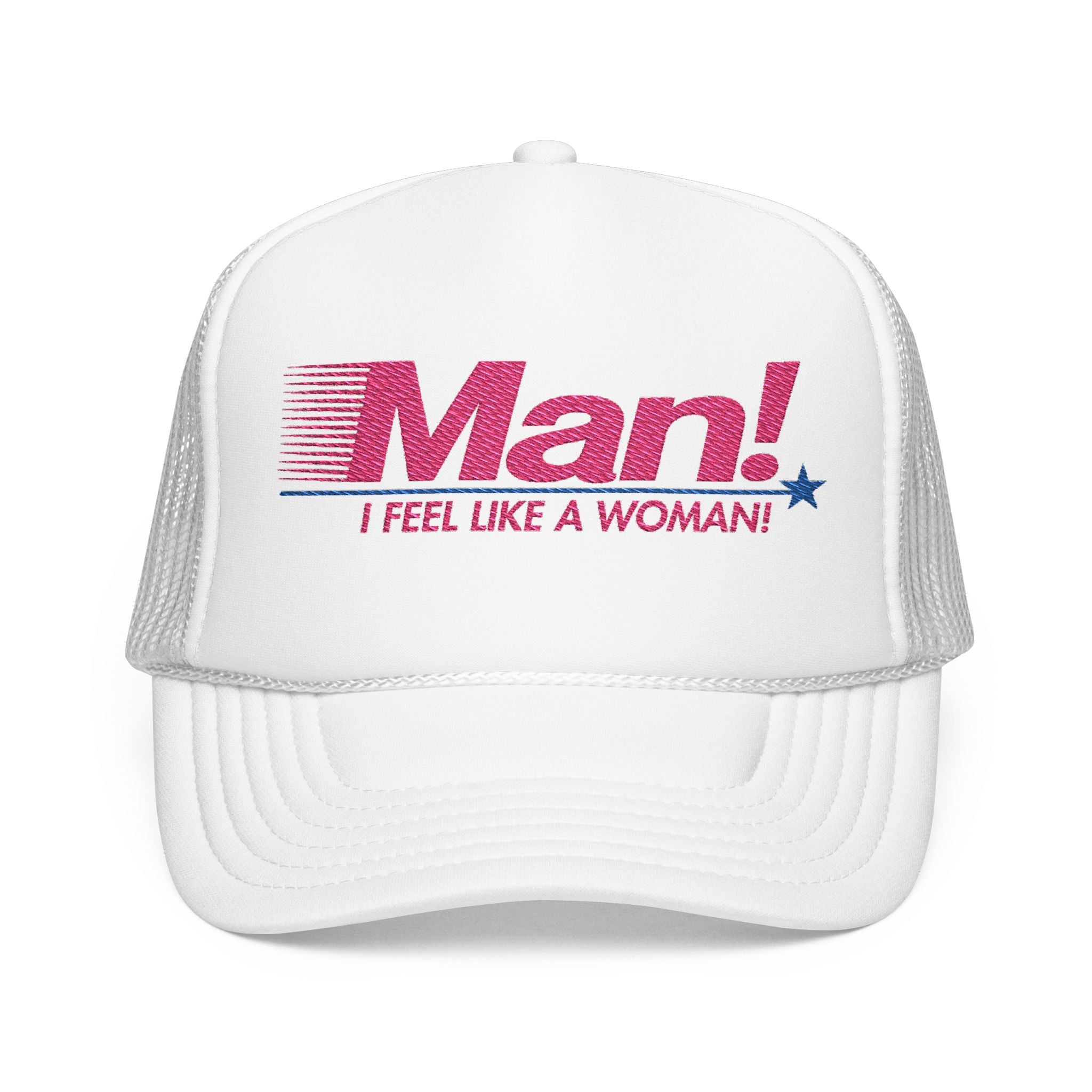 Man! I Feel Like a Woman Snapback