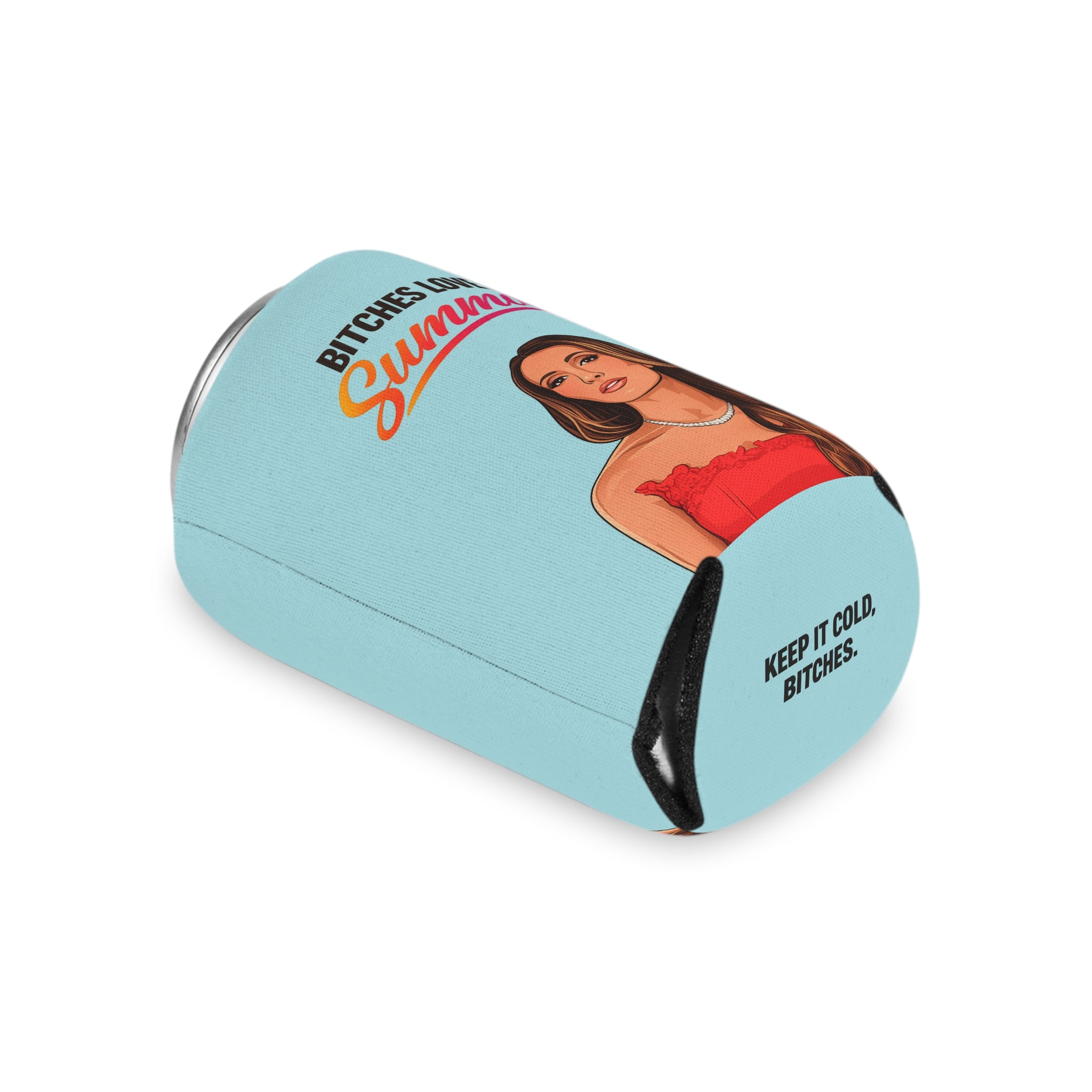 Bitches Love a Summah Summer Party Can Koozie