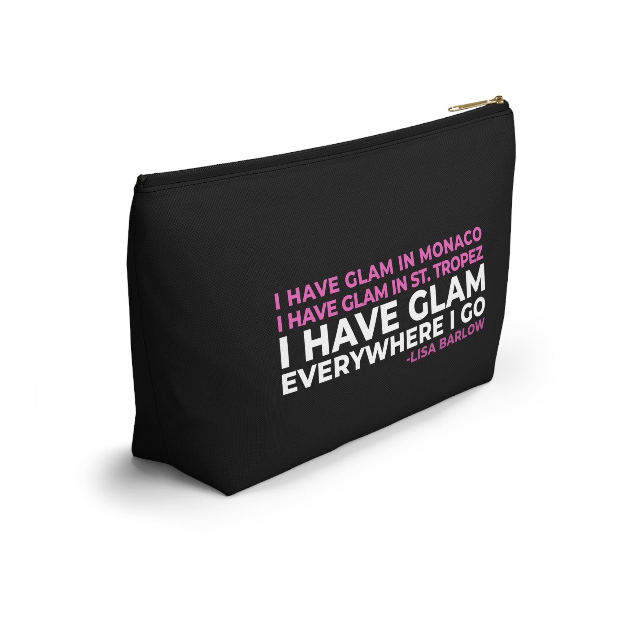 I Have Glam Everywhere I Go Makeup Bag