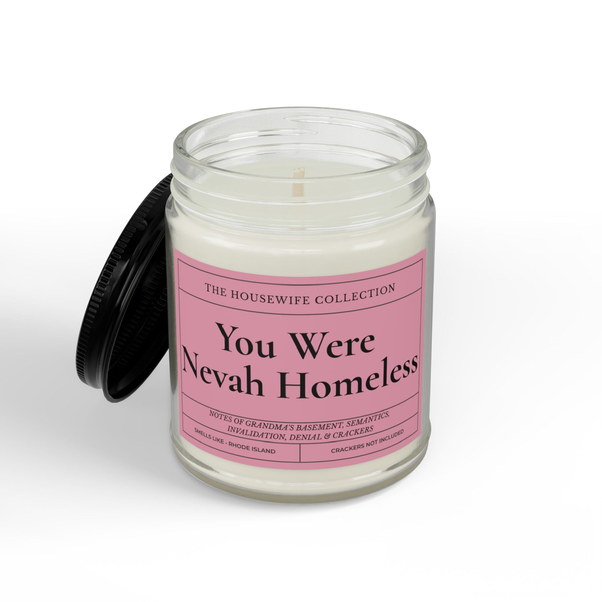 You Were Nevah Homeless 9oz Soy Candle