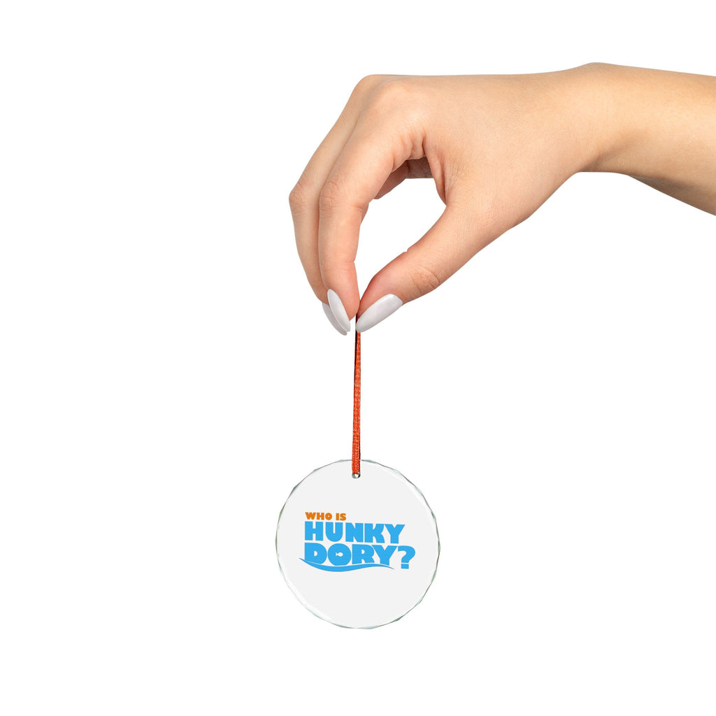 Who Is Hunky Dory? Crystal Glass Ornament