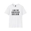 I Am The American Dream Unisex Shirt