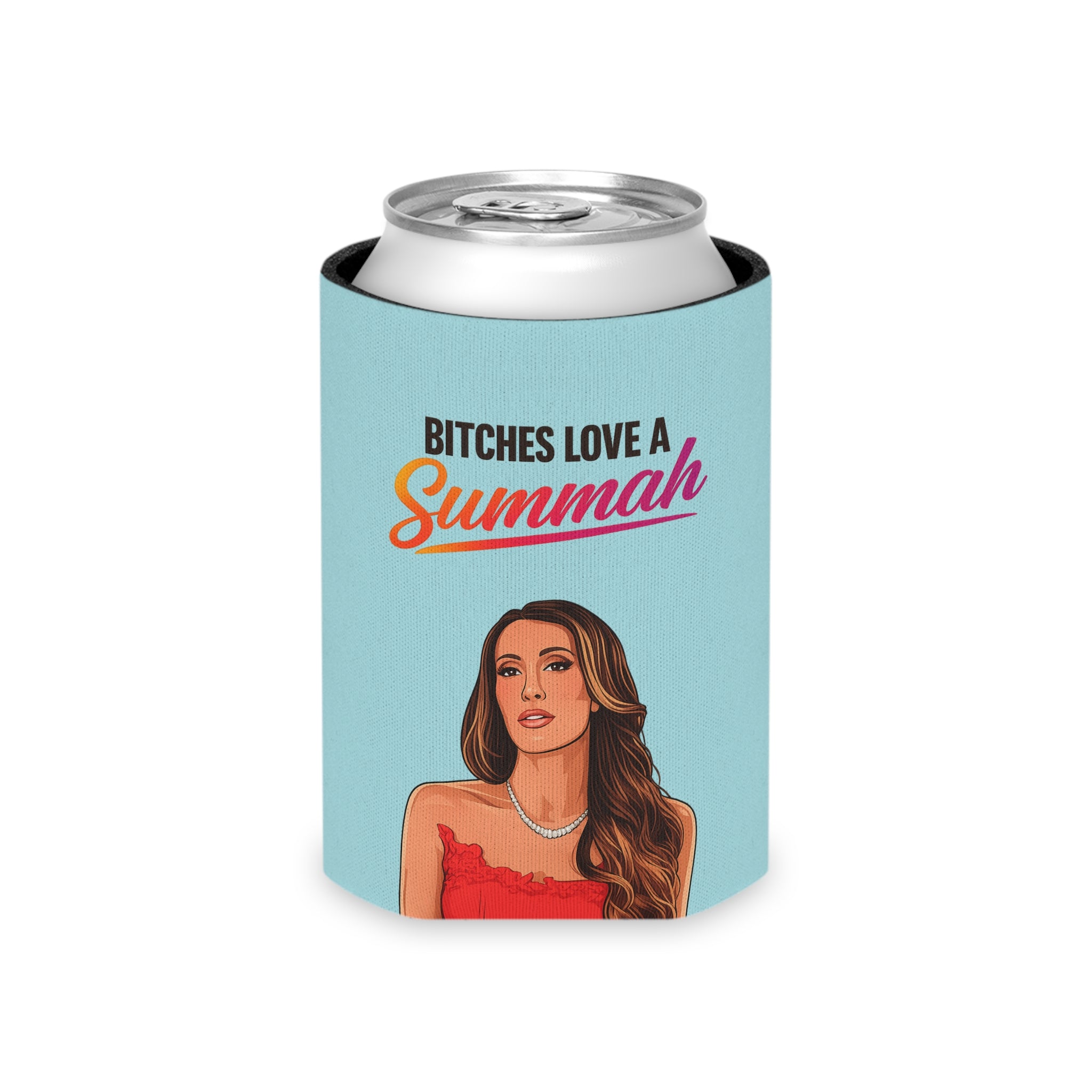Bitches Love a Summah Summer Party Can Koozie