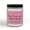 You Live on a Main Road 9oz Soy Candle
