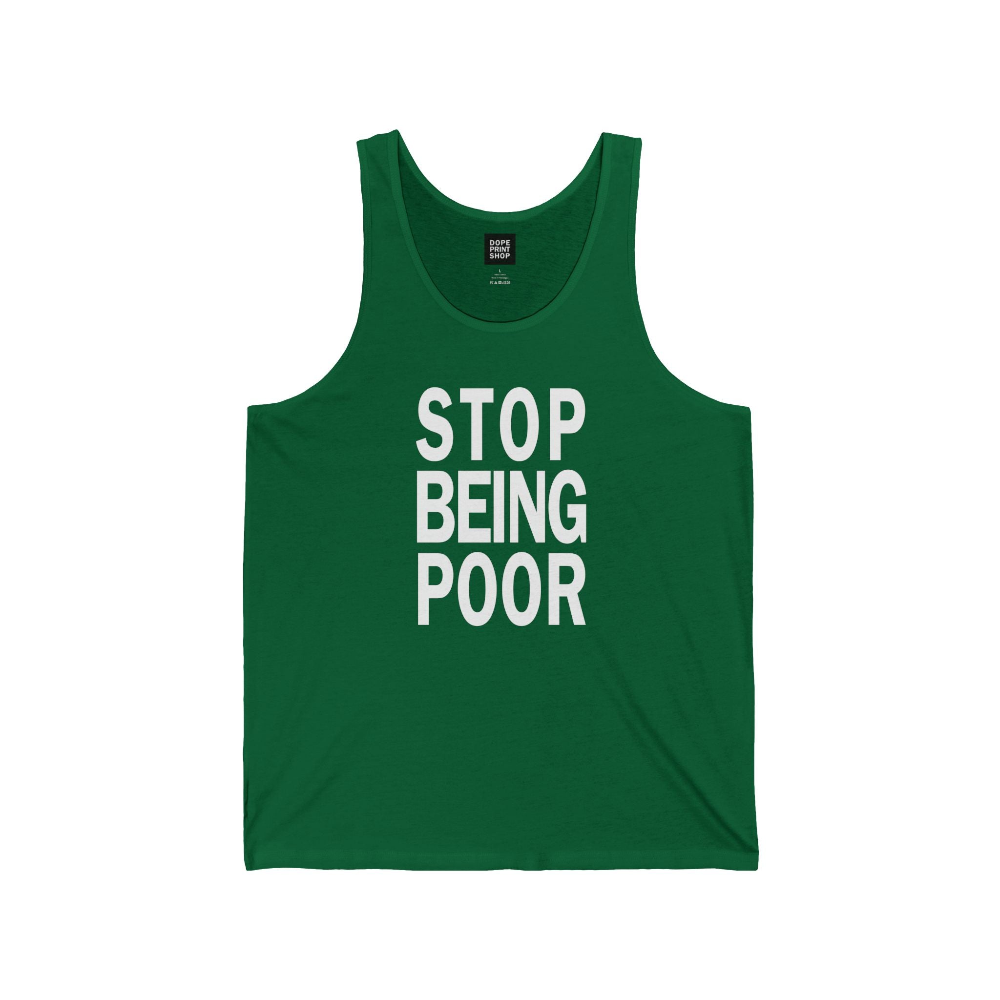 Unisex Stop Being Poor Tank