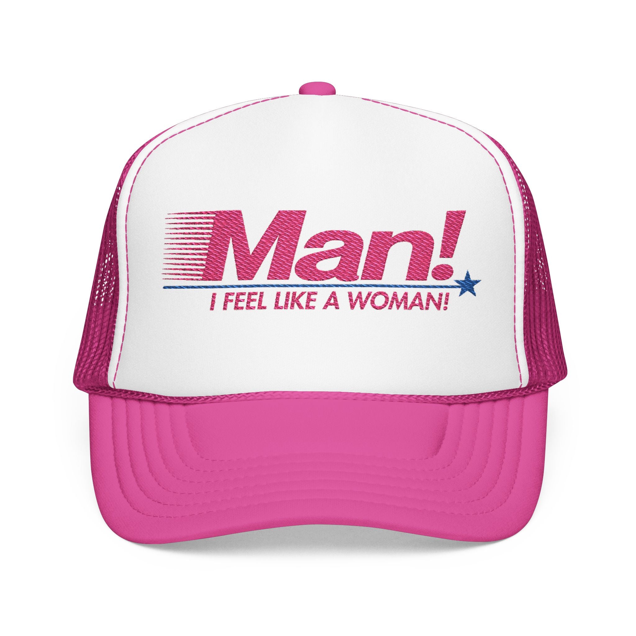 Man! I Feel Like a Woman Snapback