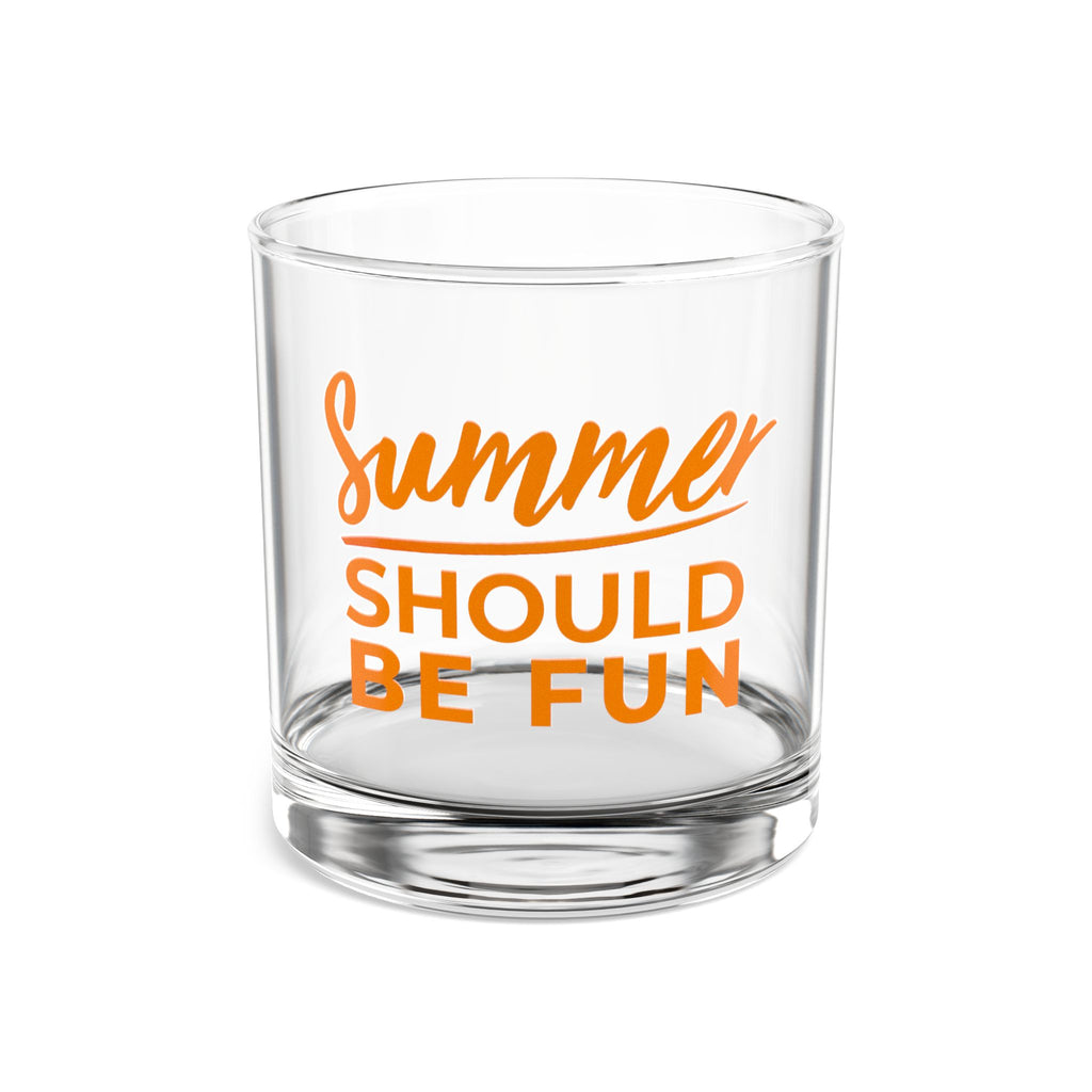 Summer Should Be Fun Rocks Glass