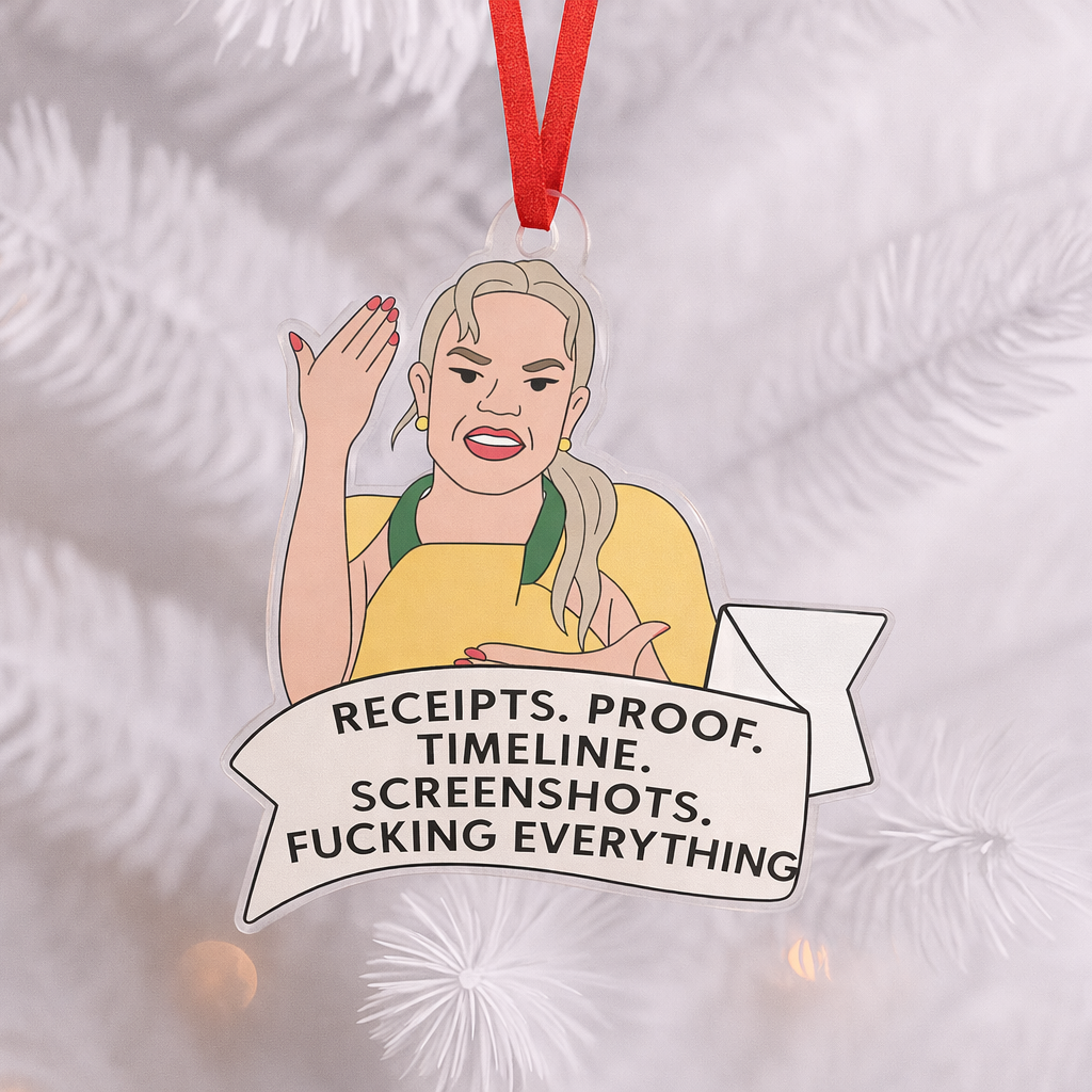 Heather Receipts. Proof. Timeline. Screenshots. Acrylic Holiday Ornament
