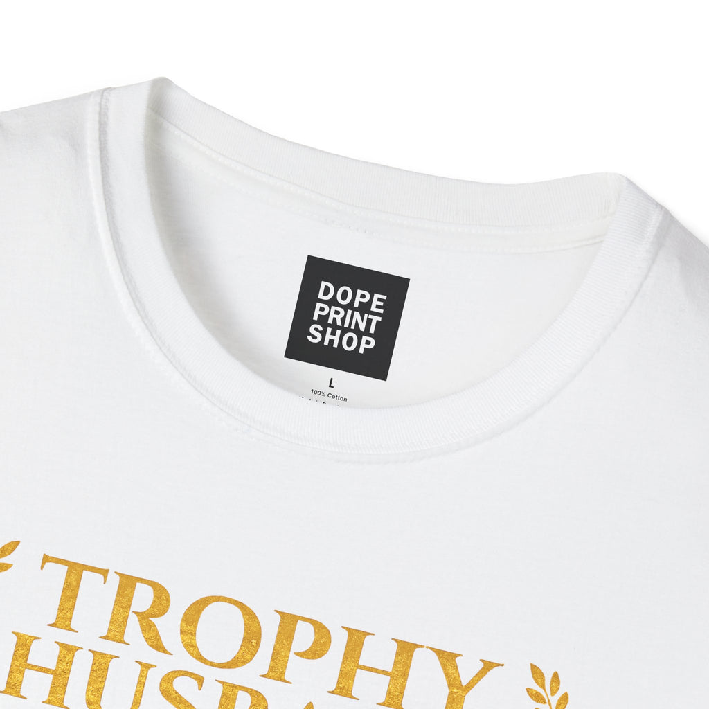 Trophy Husband Unisex Shirt