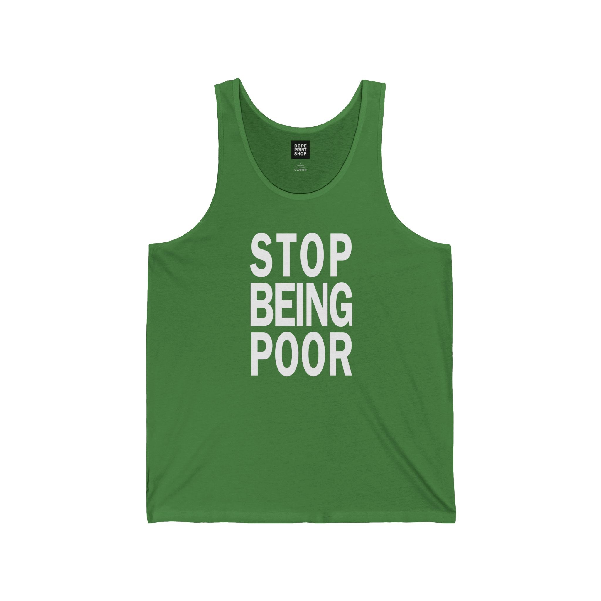 Unisex Stop Being Poor Tank
