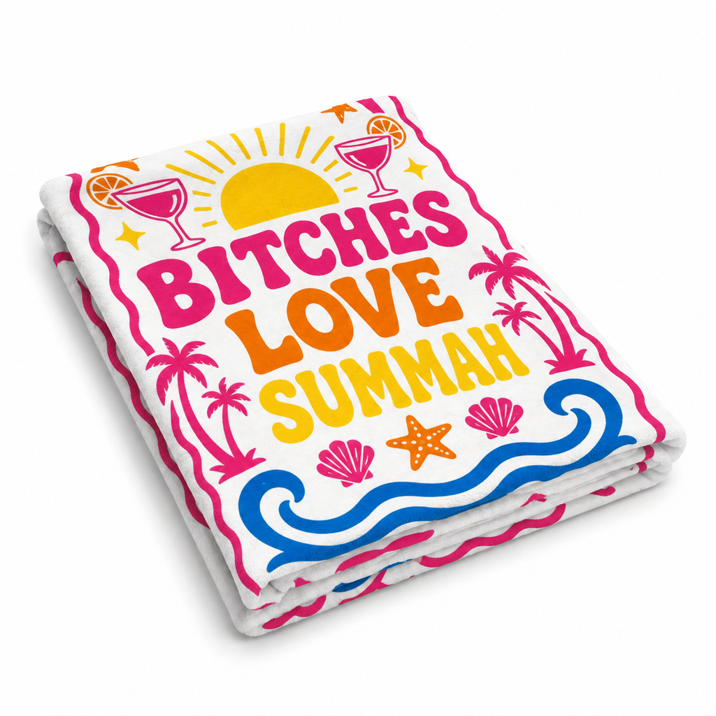 Bitches Love a Summah Towel
