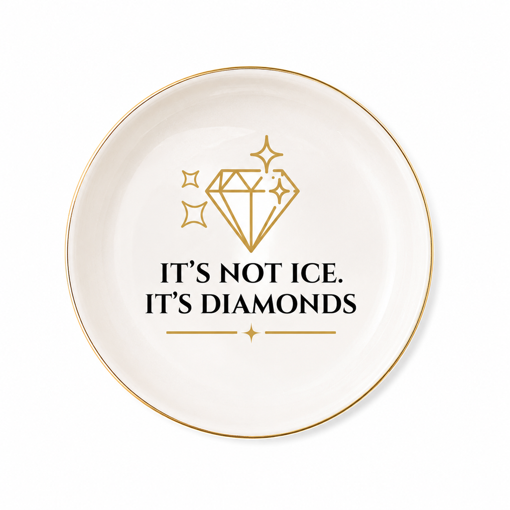 It's Not Ice. It's Diamonds. Erika Porcelain Jewelry Dish (Round)