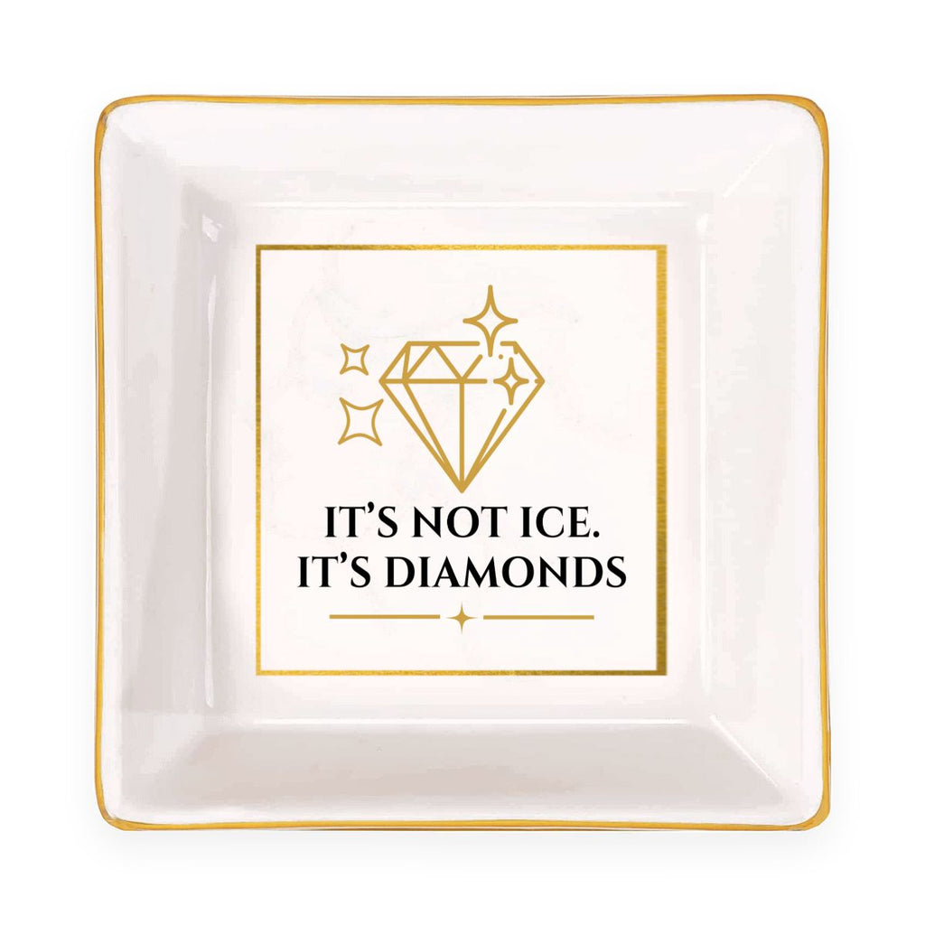 It's Not Ice. It's Diamonds. Erika Porcelain Jewelry Dish (Square)