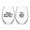 Please Don't Let it Be About Tom Wine Glass Set
