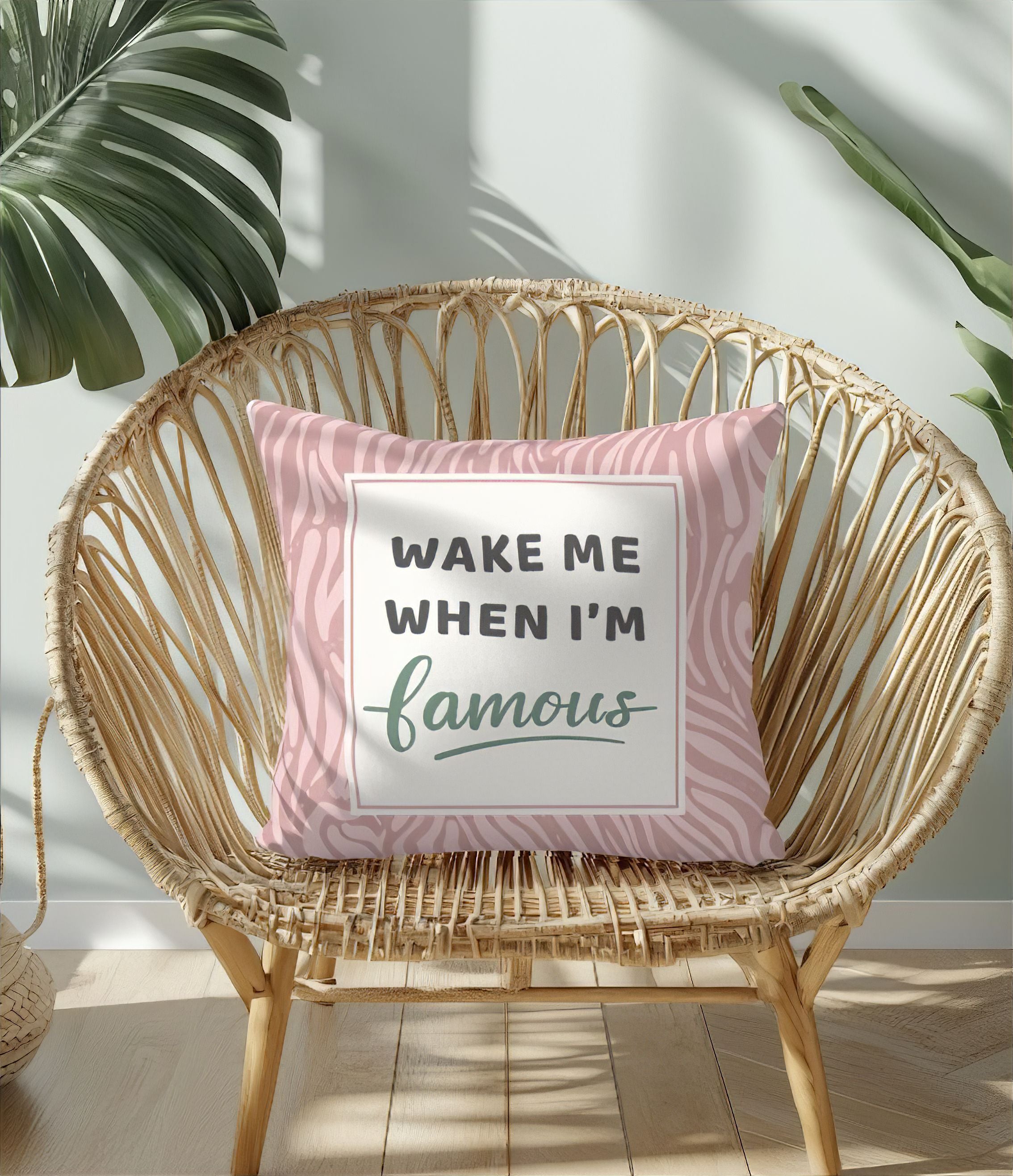 Wake Me When I'm Famous Pillowcase