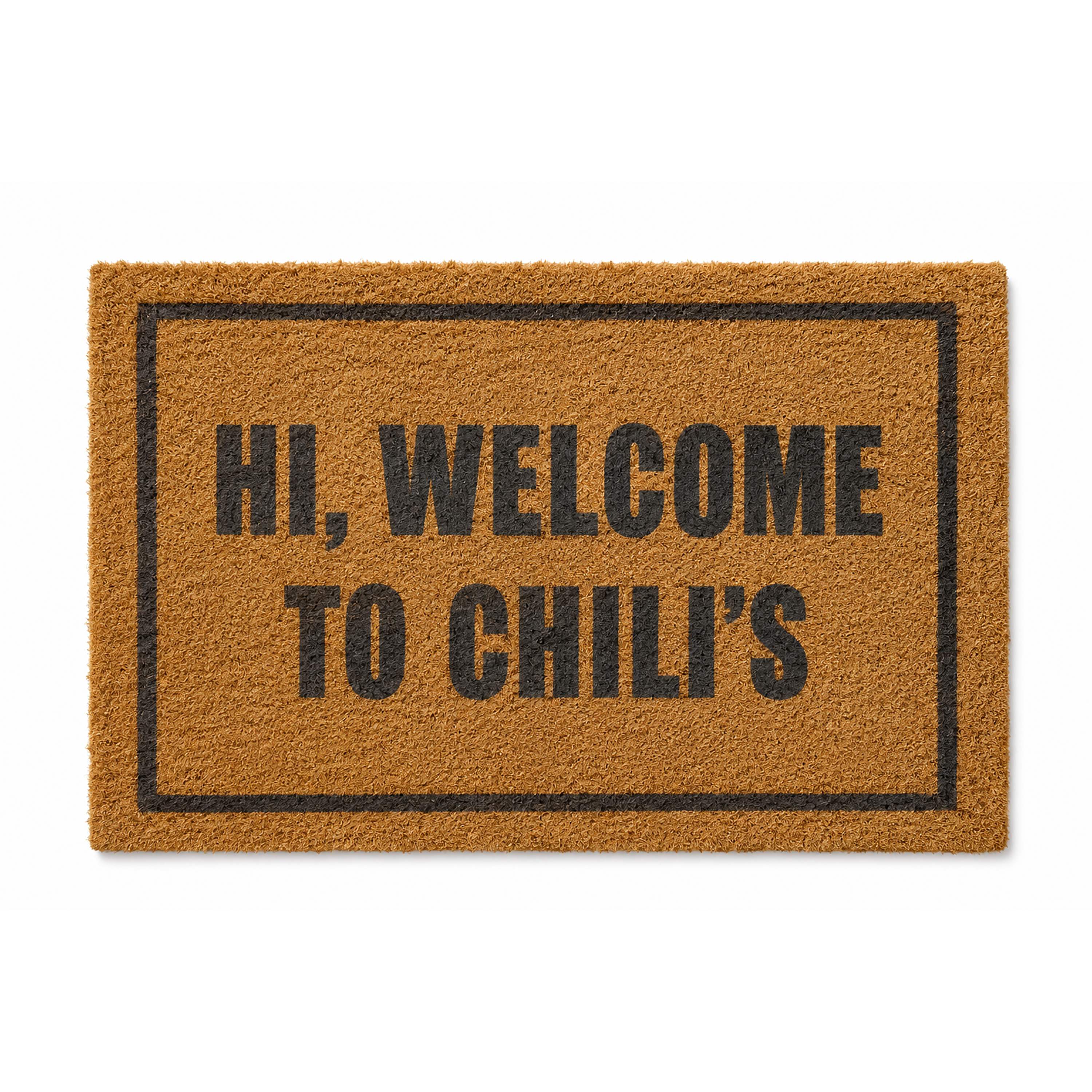 Hi, Welcome to Chili's Doormat