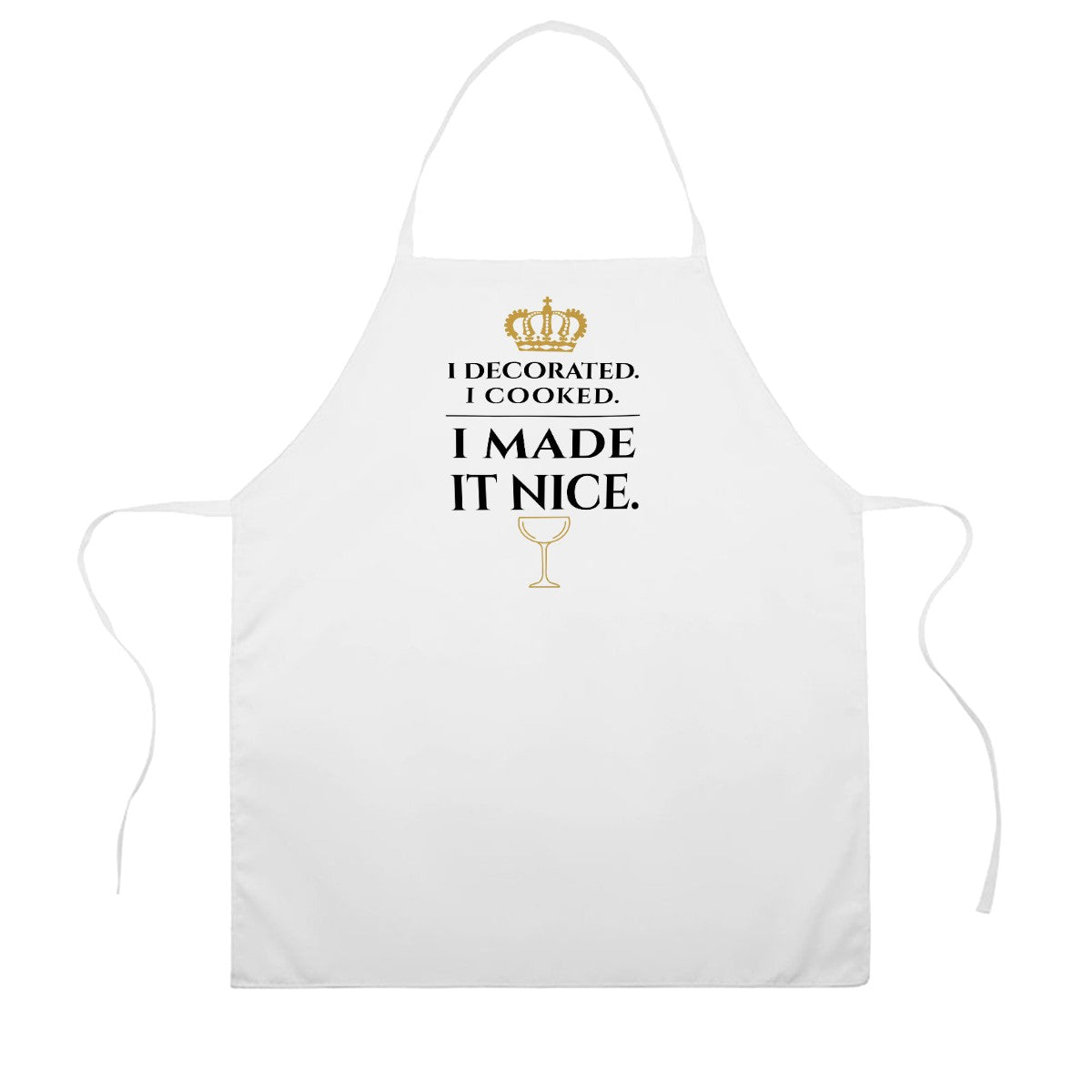 I Made it Nice Dorinda Apron