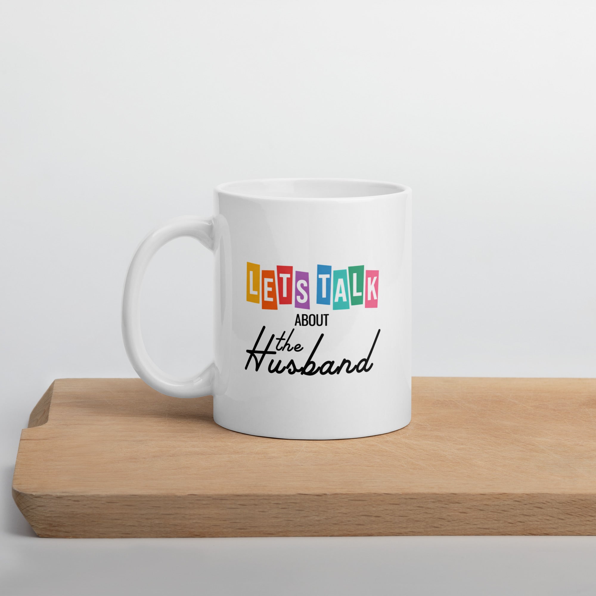 Lets Talk About the Husbands Mug